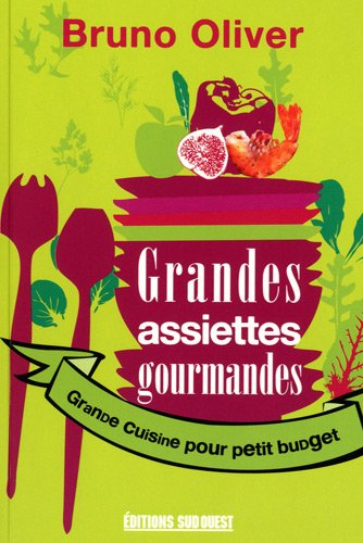 Grandes salades gourmandes : grande cuisine pour petit budget