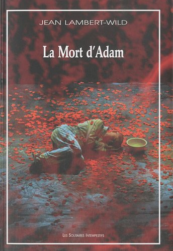 Mélopée. La mort d'Adam : deuxième mélopée