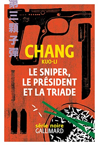 Le sniper, le président et la triade