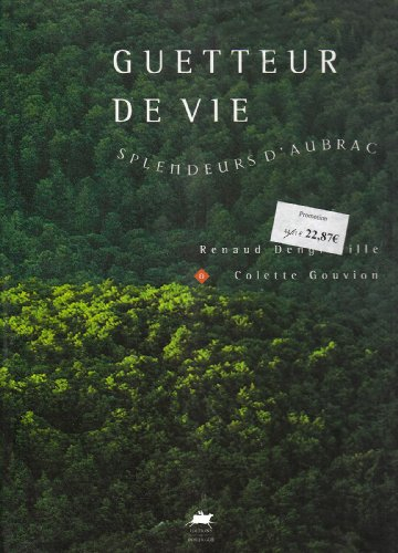 Guetteur de vie : splendeurs d'Aubrac