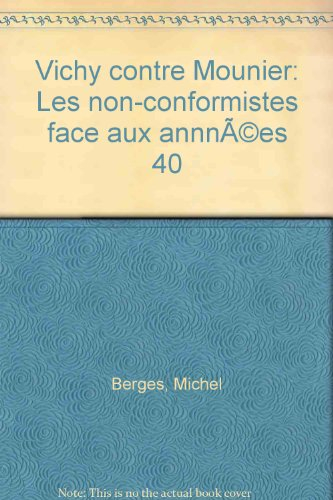 Vichy contre Mounier : les non-conformistes face aux années 40