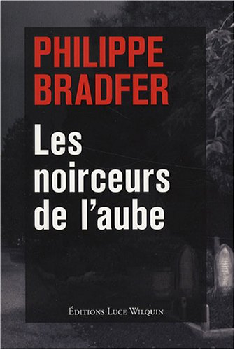Les noirceurs de l'aube