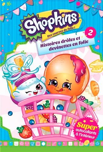 Shopkins. Vol. 2. Histoires drôles et devinettes en folie