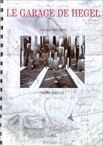 Le Garage de Hegel : Holger Trülzsch