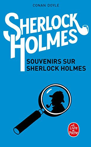 Sherlock Holmes. Souvenirs sur Sherlock Holmes