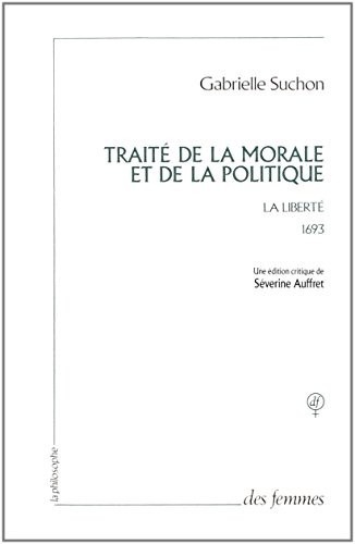 Traité de la morale et de la politique, 1693 : la liberté