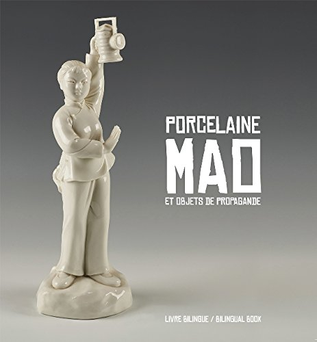 Porcelaine Mao et objets de propagande. Porcelains and objects of Mao propaganda