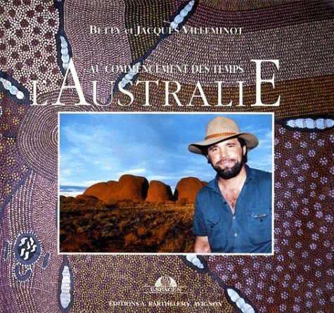 L'Australie : au commencement des temps