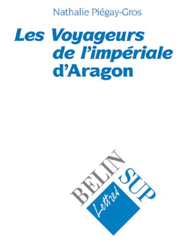 Les voyageurs de l'impériale d'Aragon