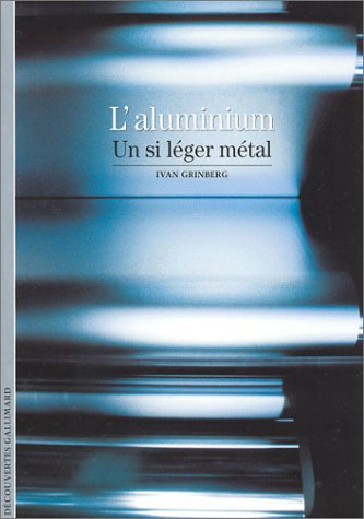 L'aluminium, un si léger métal