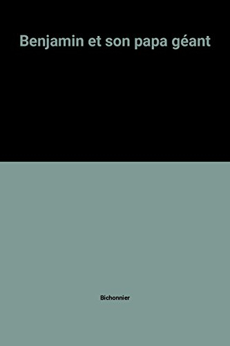 Benjamin et son papa géant