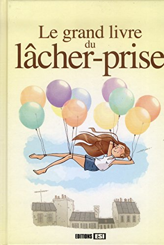 Le grand livre du lâcher-prise