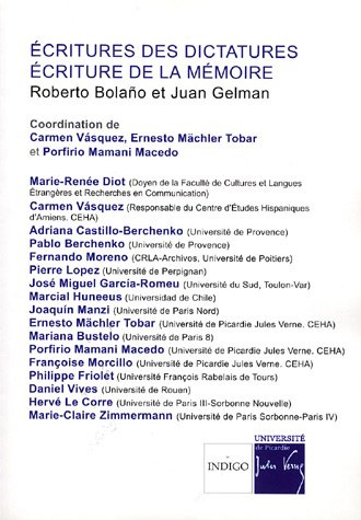 Ecritures des dictatures, écriture de la mémoire : Roberto Bolano et Juan Gelman