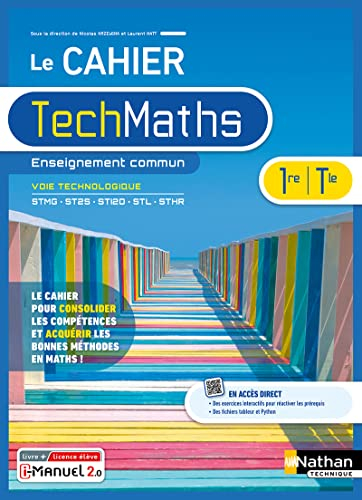 Le cahier TechMaths 1re, terminale voie technologique, STMG, ST2S, STI2D, STL, STHR : enseignement c