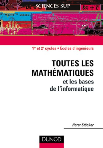 Toutes les mathématiques et les bases de l'informatique