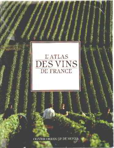 l'atlas des vins de france/ guide complet des vignobles et appellations