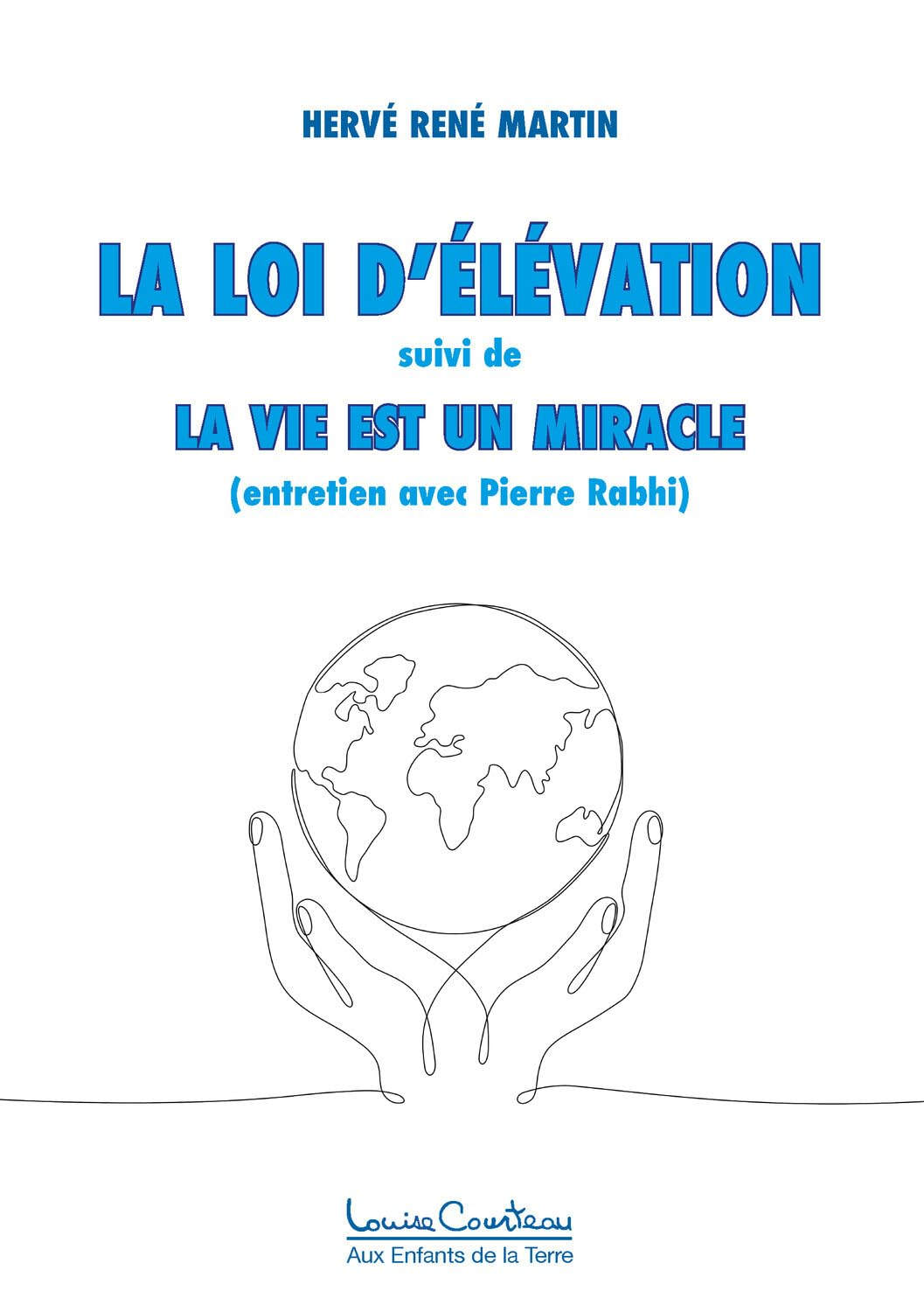 La Loi d'élévation suivi de La Vie est un miracle