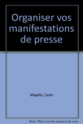 Organiser vos manifestations presse