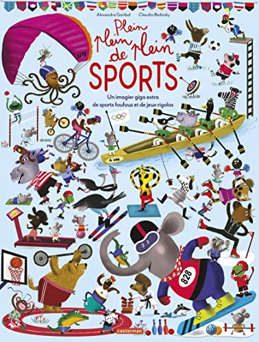 Plein plein plein de sports : un imagier giga extra de sports foufous et de jeux rigolos