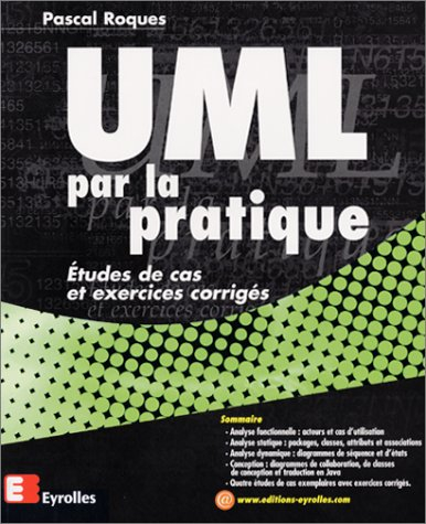UML par la pratique : études de cas et exercices corrigés