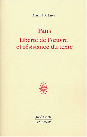 Pans : liberté de l'oeuvre et résistance du texte
