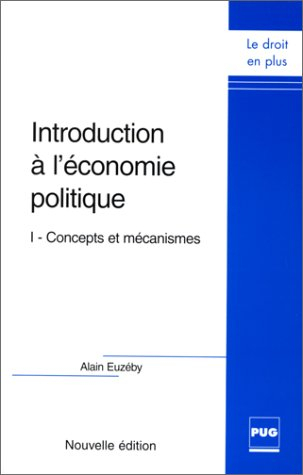 Introduction à l'économie politique. Vol. 1. Concepts et mécanismes