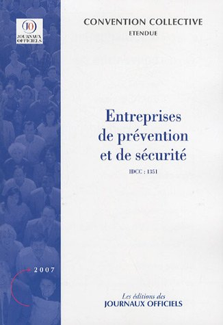 Entreprises de prévention et de sécurité : convention collective nationale du 15 février 1985, étend