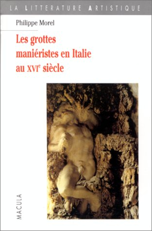Les grottes maniéristes en Italie au XVIe siècle : théâtre et alchimie de la nature