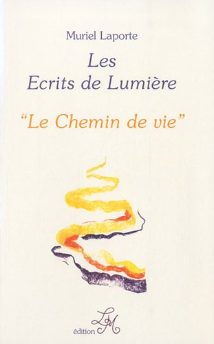 Les écrits de lumière. Vol. 4