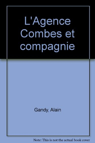 L'agence Combes et compagnie