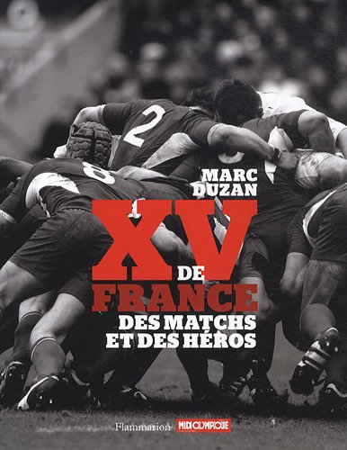 XV de France : des matchs et des héros