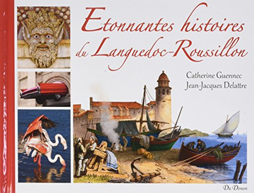 Etonnantes Histoires du Languedoc Rousillon