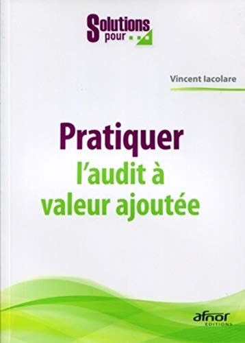Pratiquer l'audit à valeur ajoutée