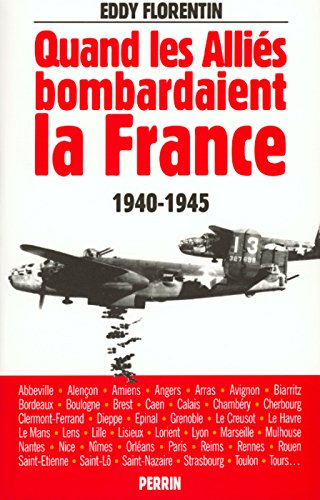 Quand les Alliés bombardaient la France, 1940-1945