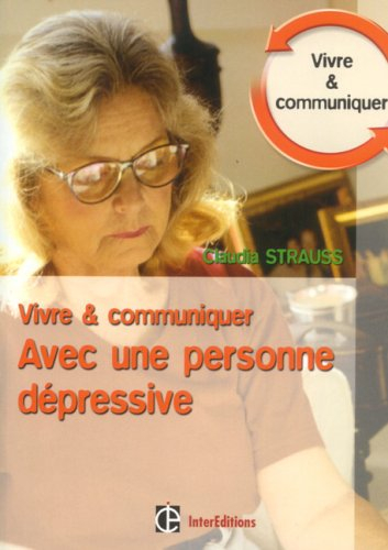 Vivre et communiquer avec une personne dépressive : des moyens simples mais efficaces pour garder le