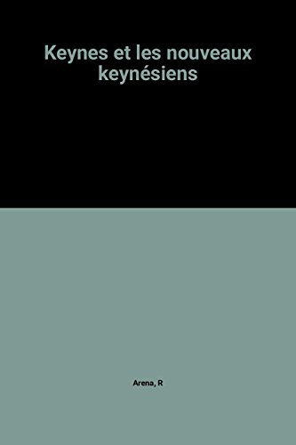 Keynes et les nouveaux keynésiens