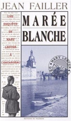 Une enquête de Mary Lester. Vol. 4. Marée blanche