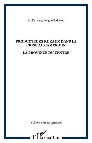 Producteurs ruraux dans la crise au Cameroun : la province du Centre