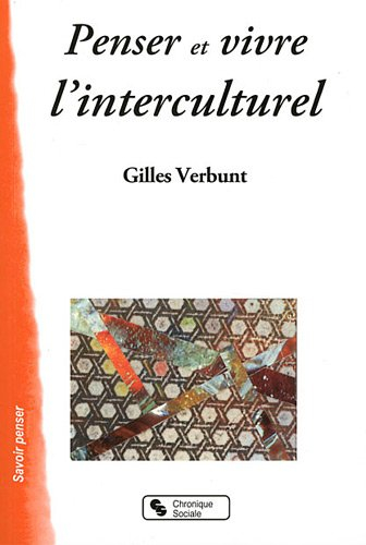 Penser et vivre l'interculturel