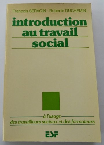 Introduction au travail social à l'usage des travailleurs sociaux et des formateurs