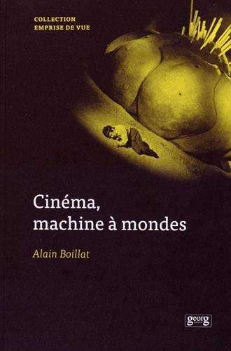 Cinéma, machine à mondes : essai sur les films à univers multiples