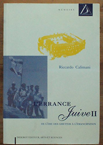 L'errance juive. Vol. 2. De l'ère des ghettos à l'émancipation