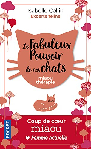 Le fabuleux pouvoir de nos chats : miaou thérapie