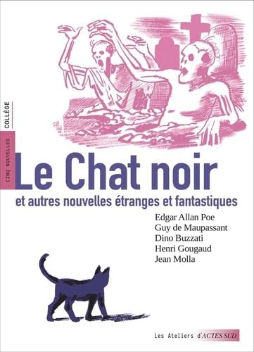 Le chat noir : et autres nouvelles étranges et fantastiques : cinq nouvelles, collège