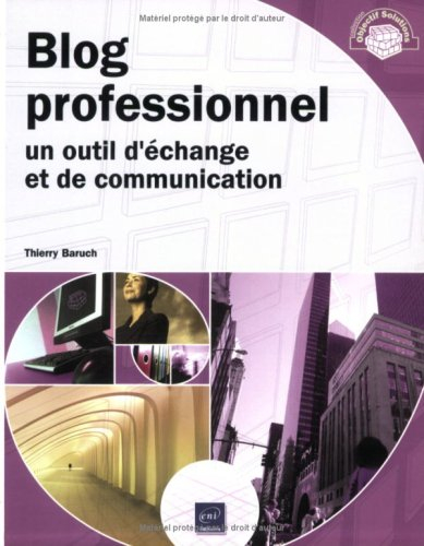 Blog professionnel : un outil d'échange et de communication