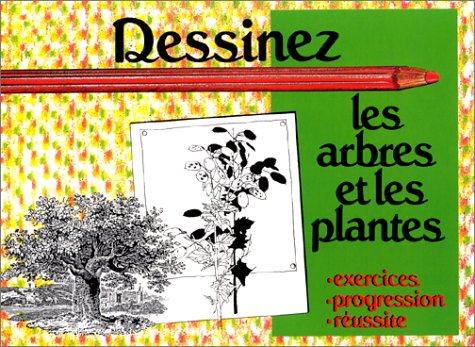 Dessinez les arbres et les plantes : exercices, progression, réussite