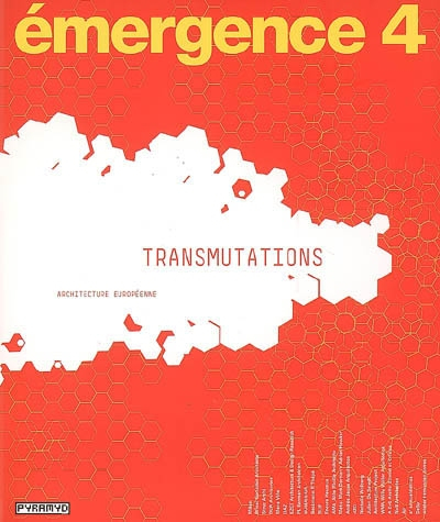 Transmutations : architecture européenne. Transmutations : european architecture