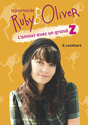 Le journal de Ruby Oliver. Vol. 1. L'amour avec un grand Z