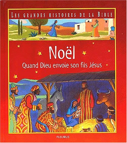 Noël : quand Dieu envoie son fils Jésus