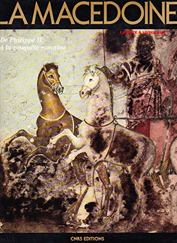 La Macédoine : de Philippe II à la conquête romaine